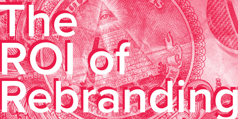 Is Rebranding Worth It? Here’s How to Measure ROI